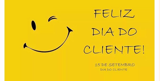 Feliz dia do Cliente!